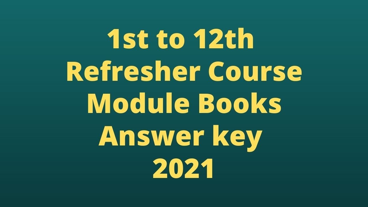 2nd to 12th Refresher Course Module Books & Answer key