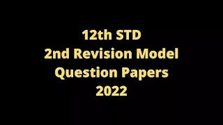 12th Second Revision Test Original Question Paper with Answer key 2022