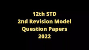 Read more about the article 12th Second Revision Test Original Question Paper with Answer key 2022