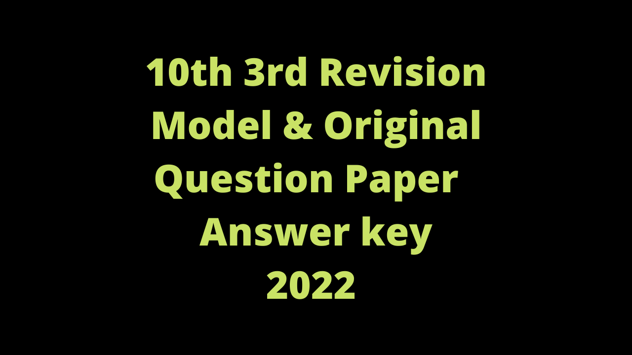 10th Science 3rd Revision Question Paper and Answer key 2022