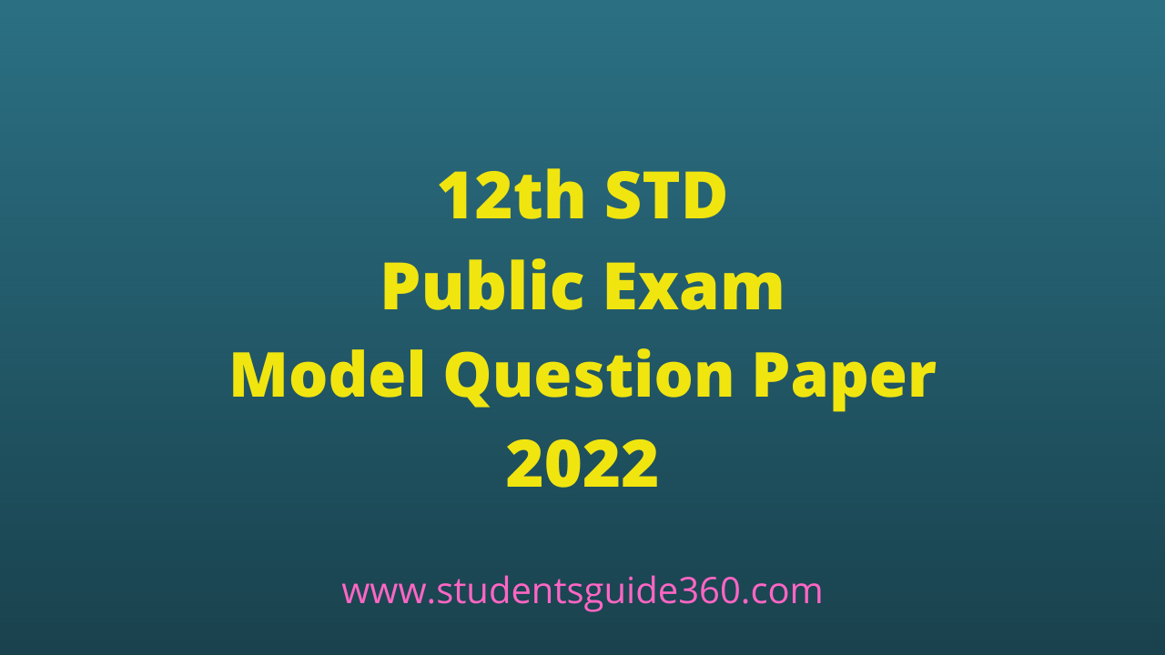 12th Public Model Question Paper 2022