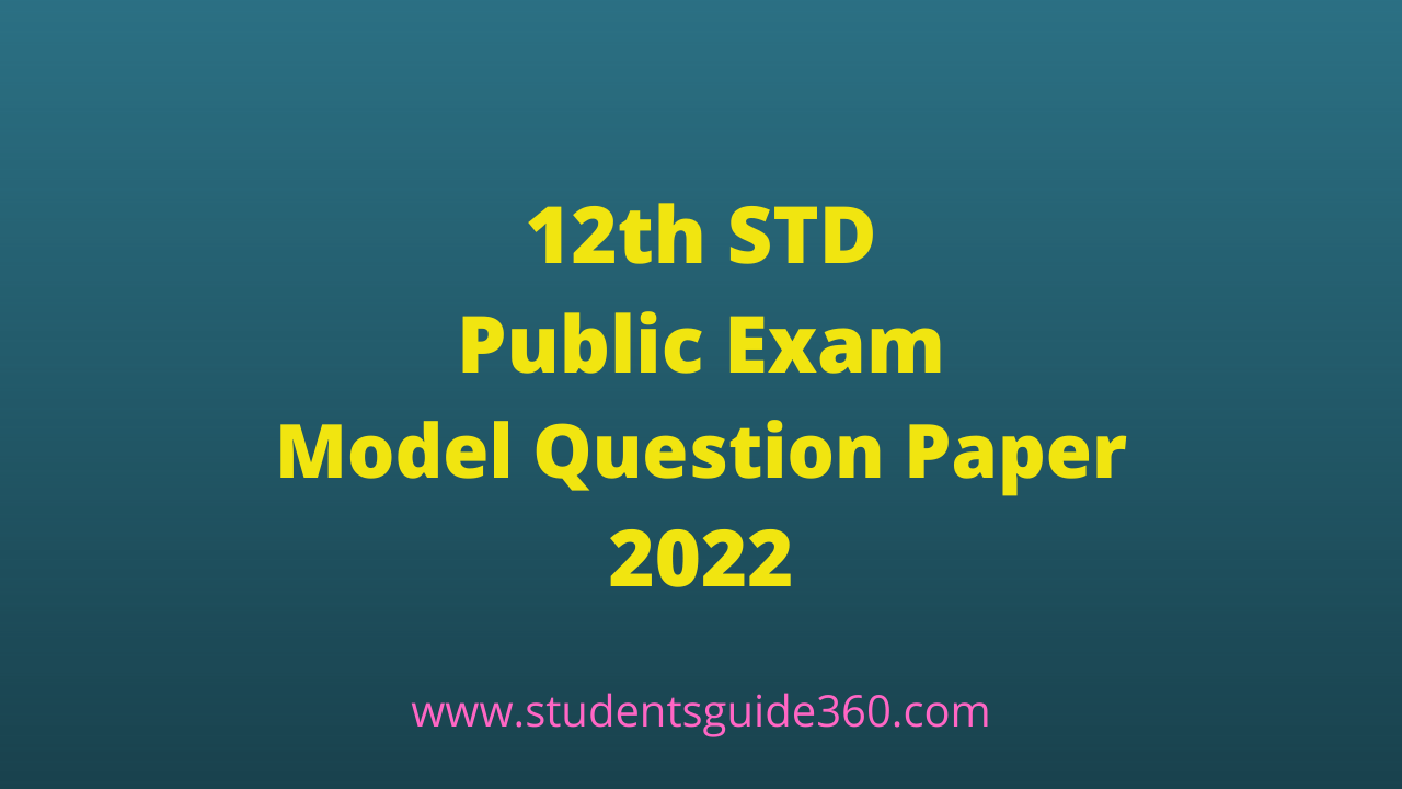 12th Public Model Question Paper 2022 12th Public Model Question Paper 2022