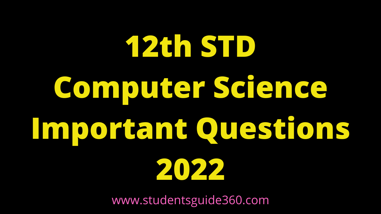 Read more about the article 12th Computer Science Important Questions 2022