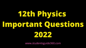 Read more about the article 12th Physics Important Questions 2022