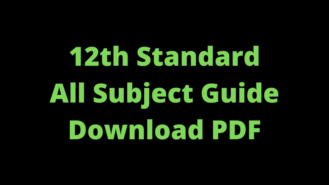 Read more about the article 12th All Subject Guide