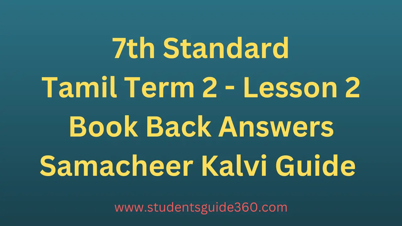 Read more about the article 7th Tamil Term 2 Unit 2.5 Book Back Answers