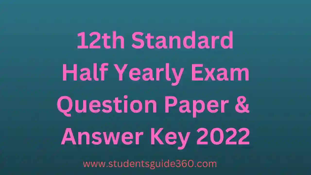 12th Half Yearly Question Paper Answer Key 2022
