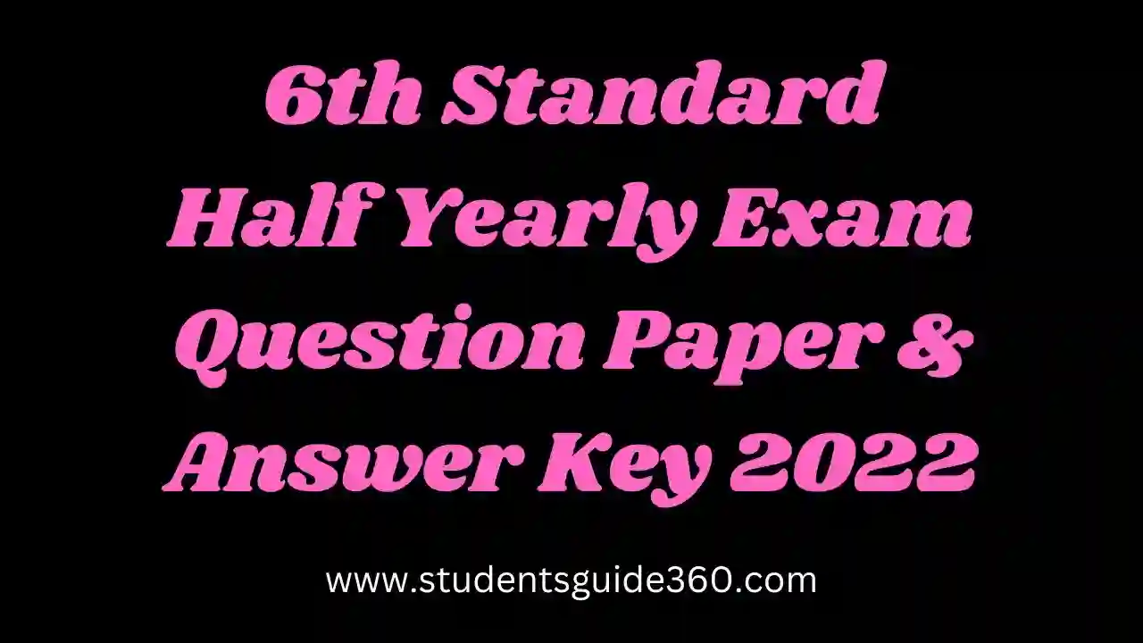6th Half Yearly Question Paper Answer Key 2022