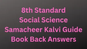 TN 8th Social Science All Unit Question & Answers Tamil medium & English Medium Samacheer Kalvi Guide