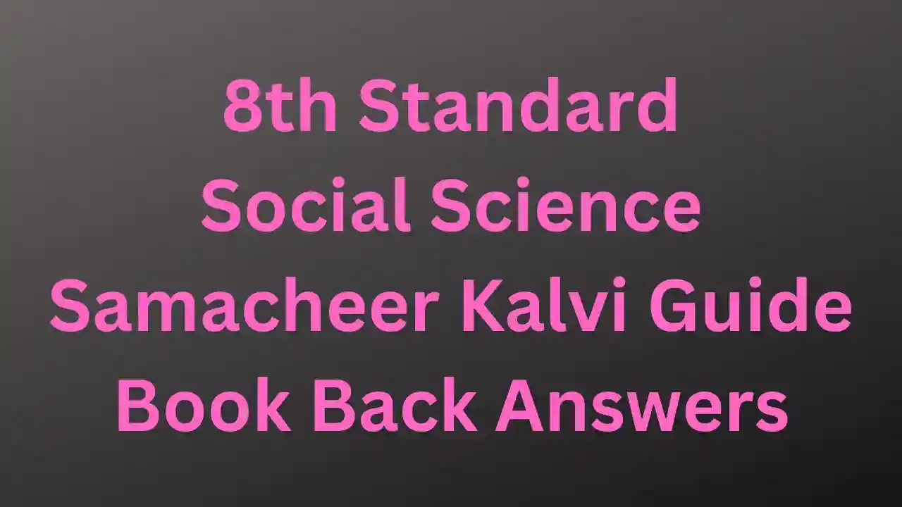 TN 8th Social Science All Unit Question & Answers Tamil medium & English Medium Samacheer Kalvi Guide