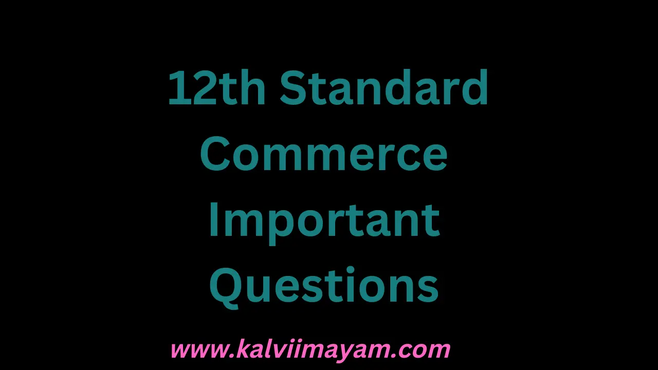 You are currently viewing 12th Commerce Important Questions