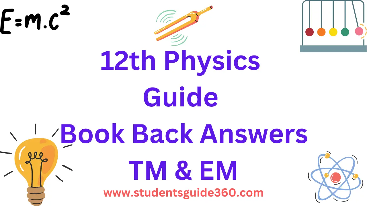 Read more about the article 12th Physics Guide Book Back Answers