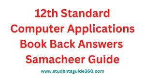 Read more about the article 12th Computer Applications Book Back Answer Guide