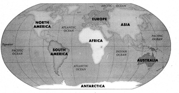 On a world map mark the five oceans and Continents of the Earth.