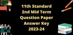 Read more about the article 11th Chemistry 2nd Mid Term Question Paper Answers key 2023