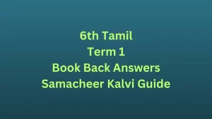 Read more about the article 6th Tamil Guide Term 1 Lesson 1.4