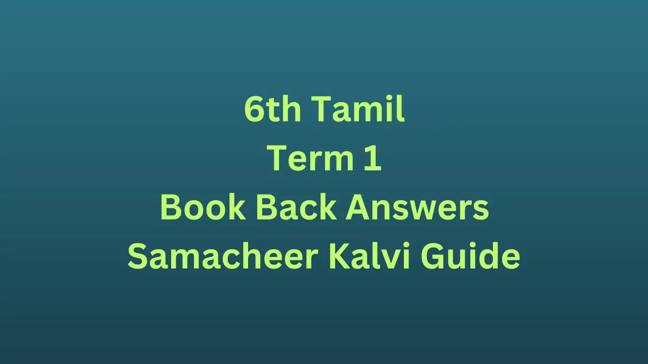 Read more about the article 6th Tamil Guide Term 1 Lesson 3.5