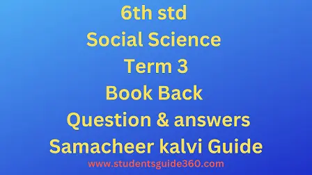 You are currently viewing 6th Social Science History Guide Term 3 Lesson 4 South Indian Kingdoms
